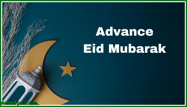 Advance Eid Mubarak