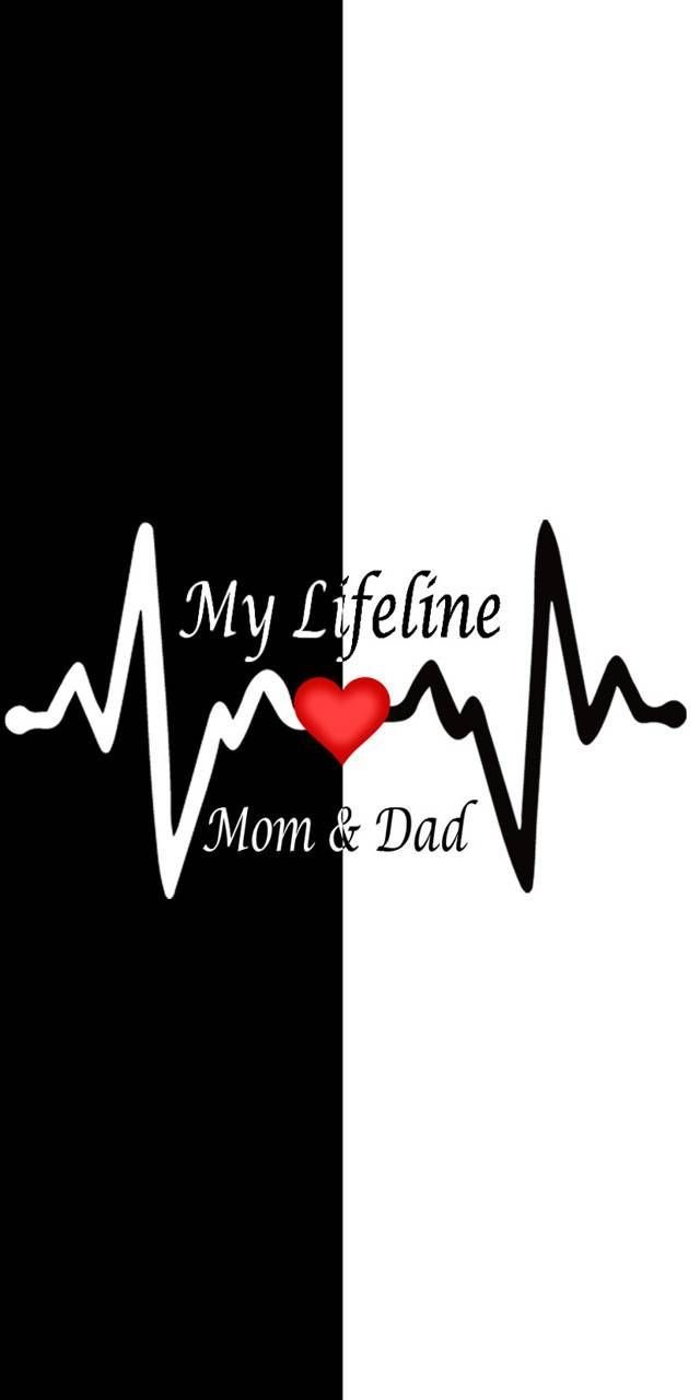 My Lifeline Mom Dad