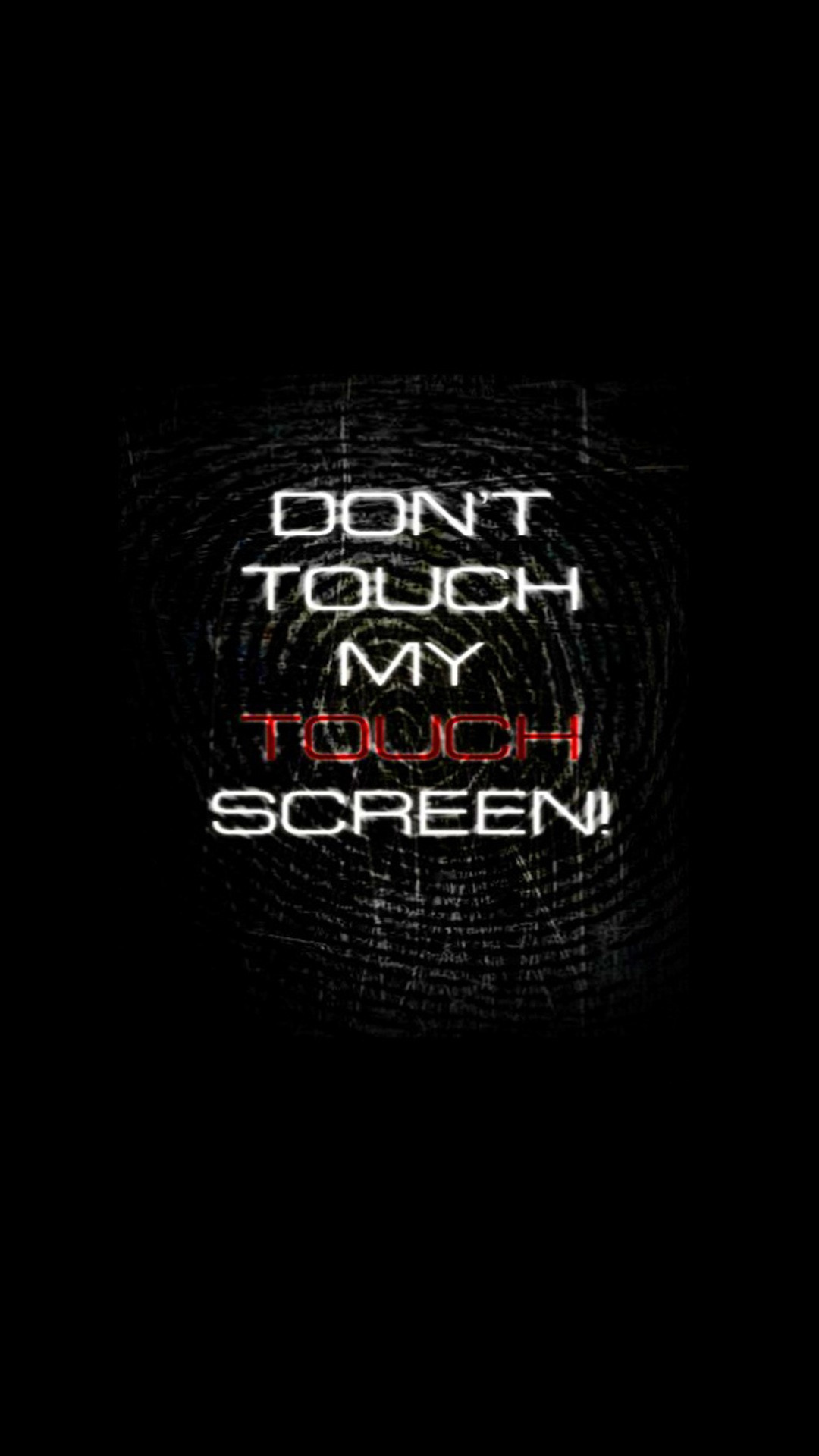 Dont Touch My Phone Touch Screen