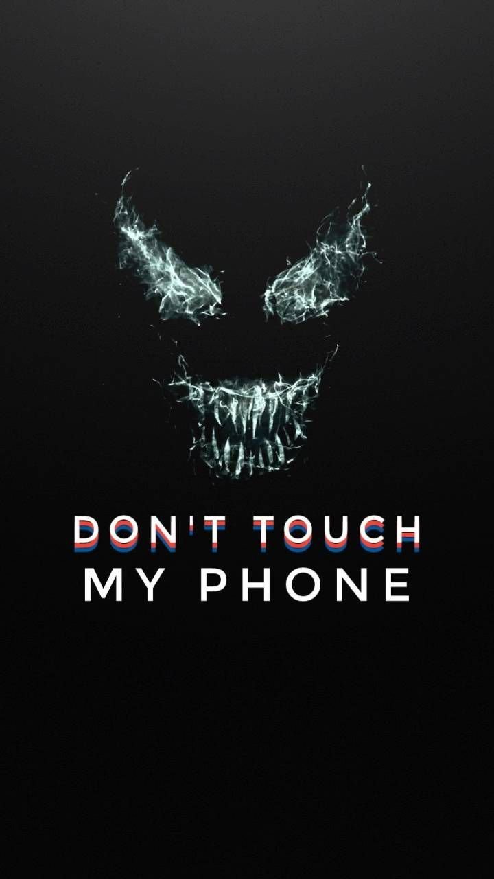 Dont Touch My Phone - Venom