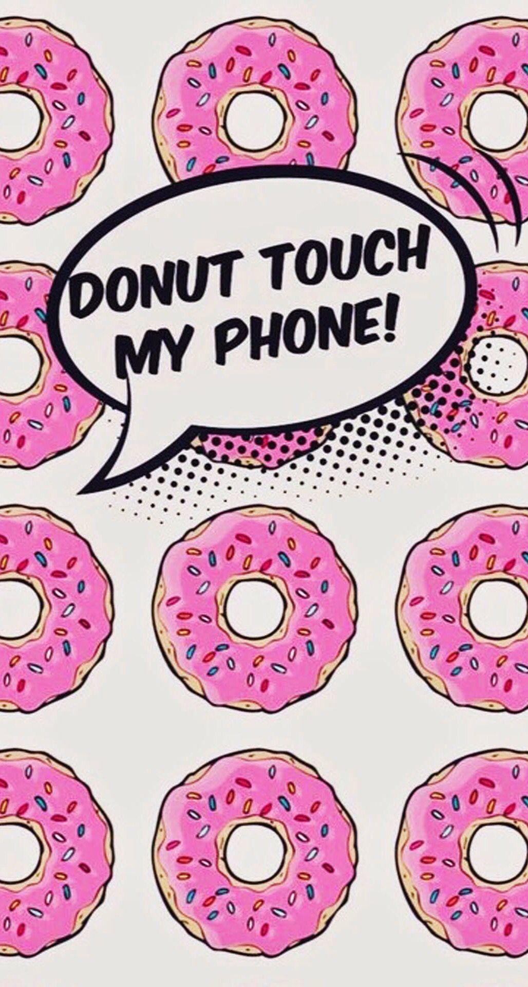 Dont Touch My Phone Donut