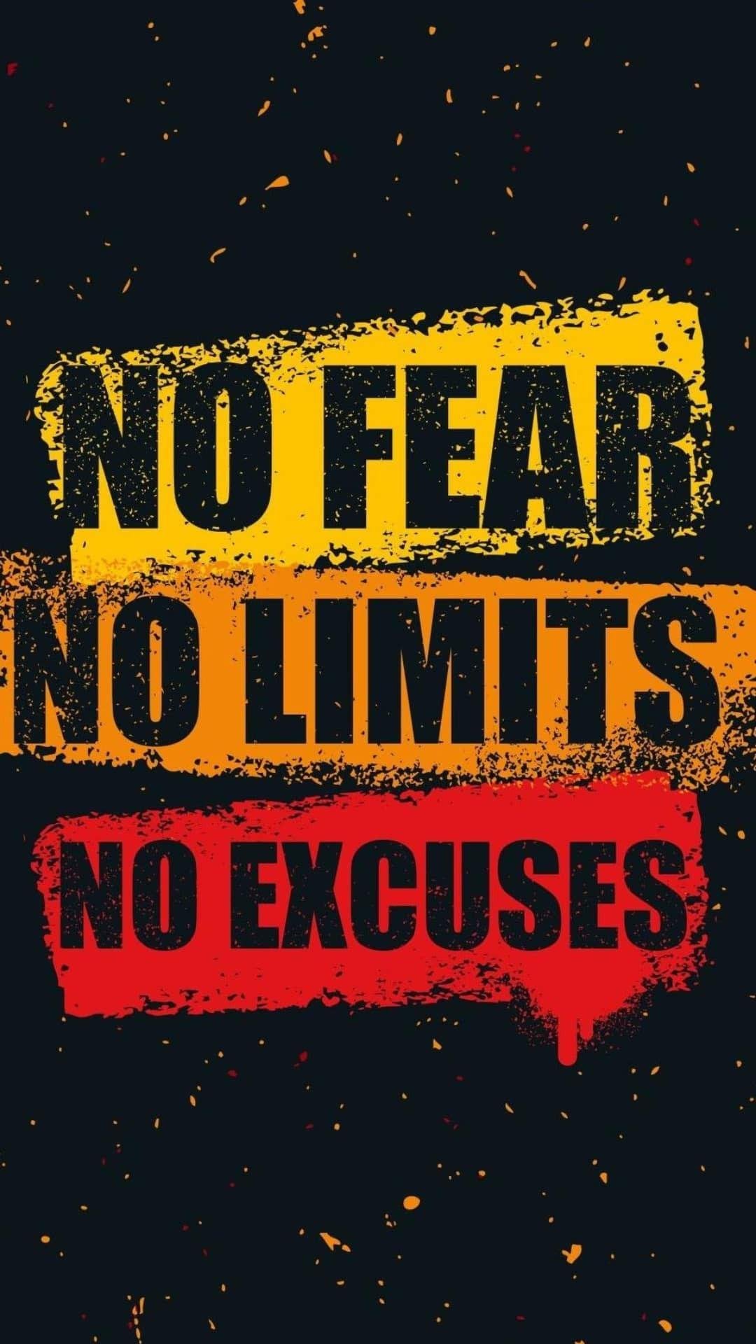 No Fears No Limits No Excuses