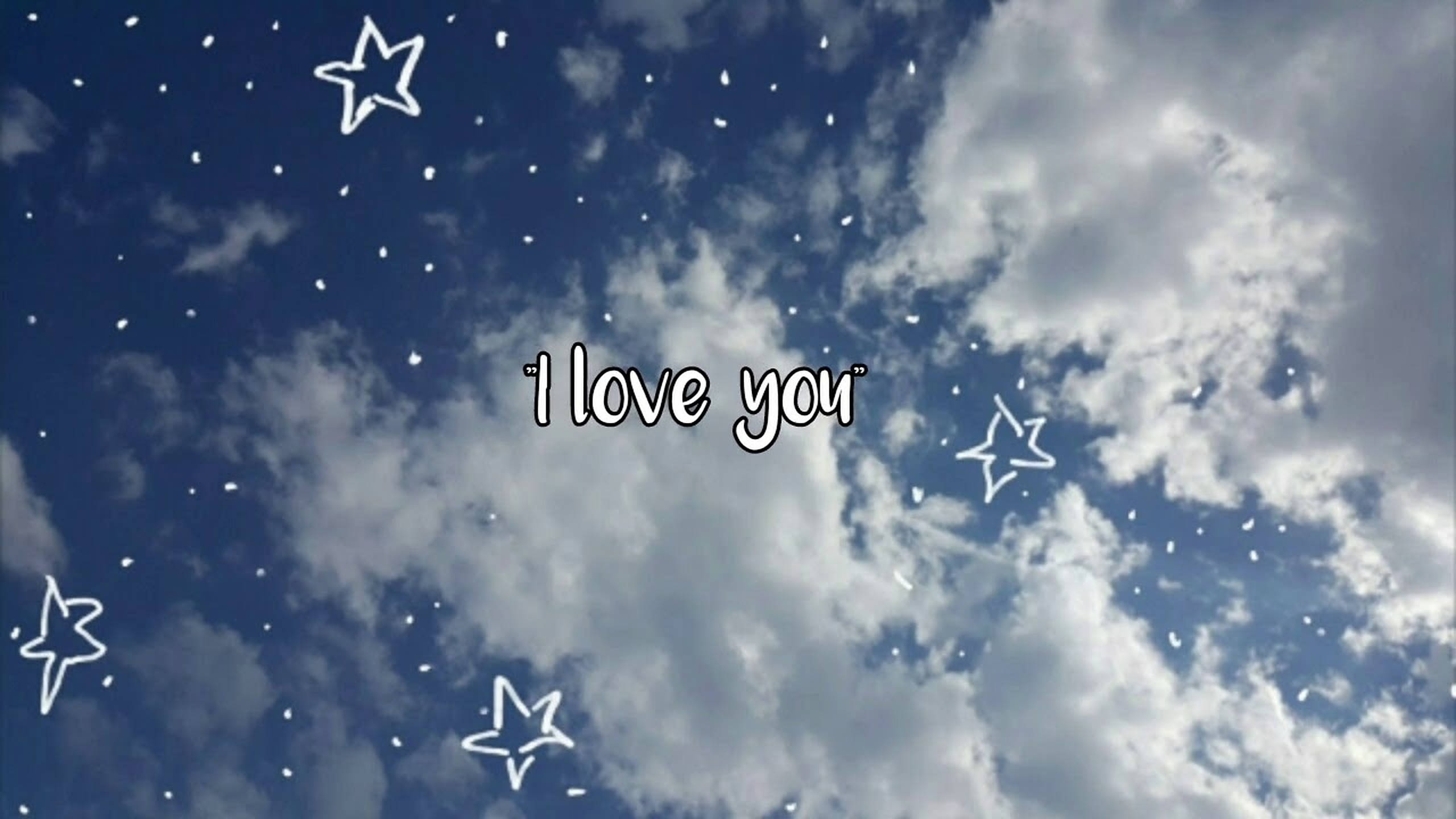 I Love You I Love You - sky i love you