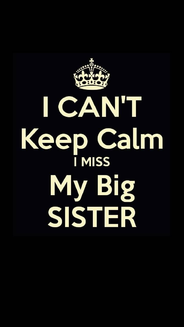 I Miss My Big Sister