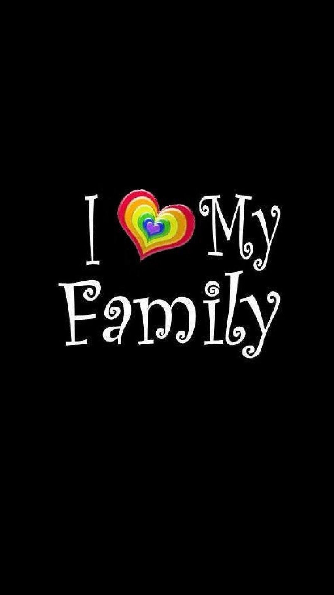I Love My Family - Black Background