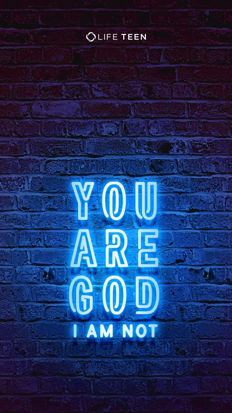 You Are God I Am Not