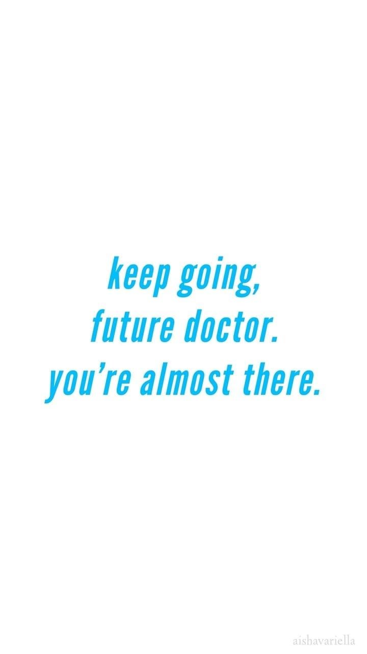 Keep Going Future Doctor