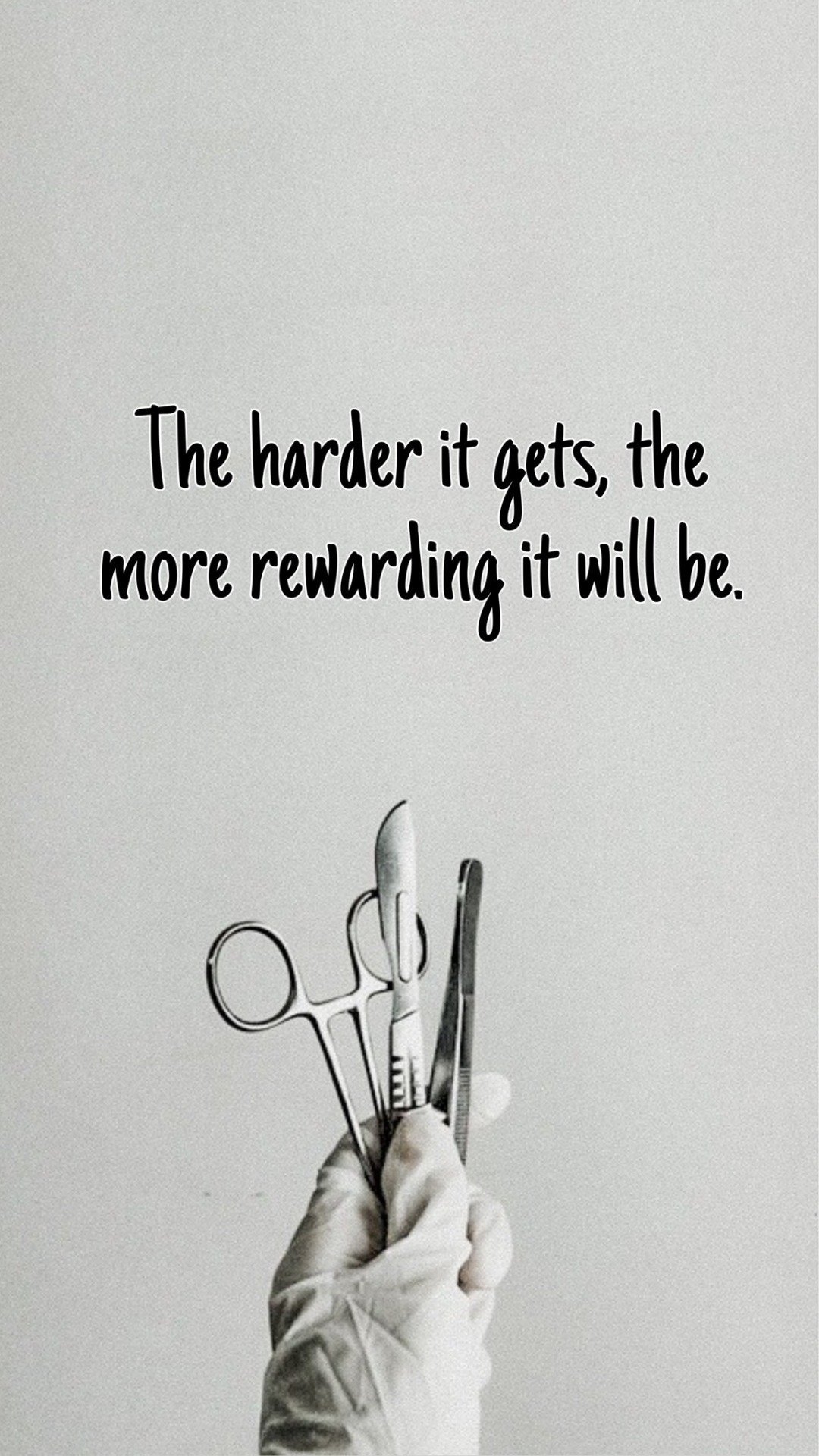 The Harder It Gets The More Rewarding It Will Be