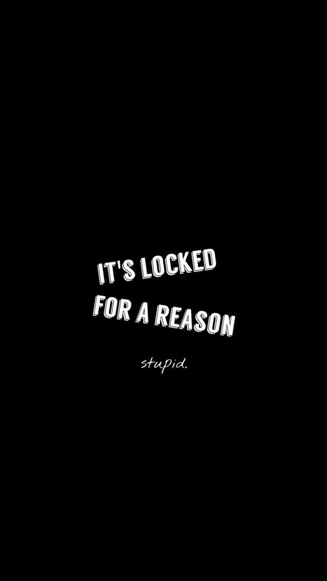 Its Locked For A Reason - dark