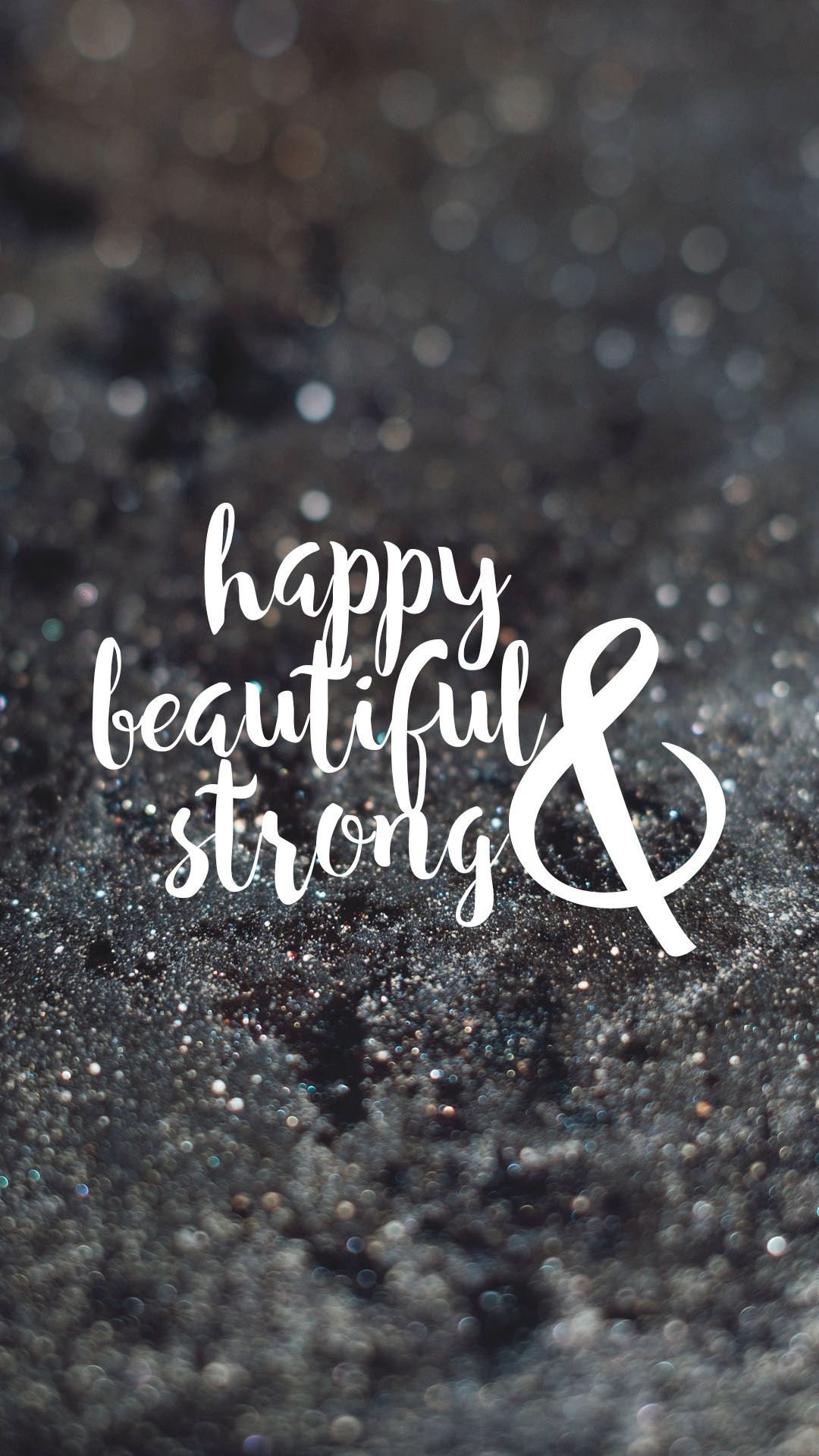 Happy Beautiful And Strong