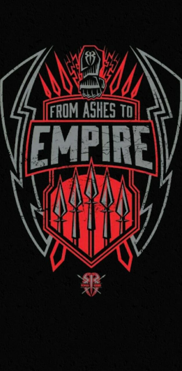 Roman Reigns From Ashes To Empire