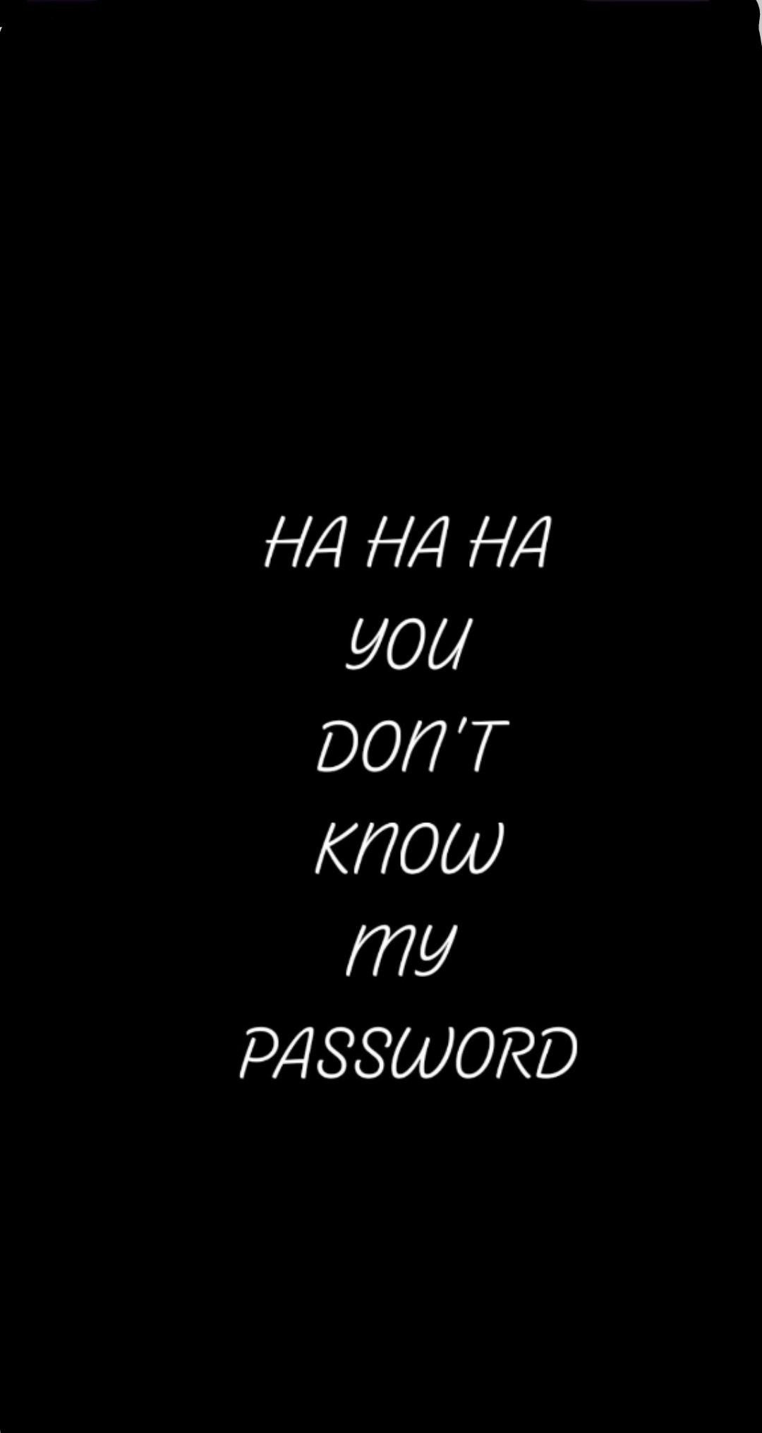 Blackbackground you don't know my password