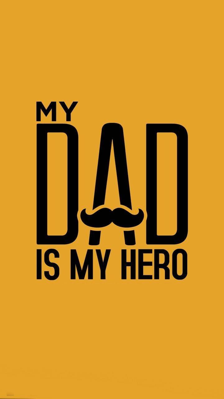 My Dad Is My Hero