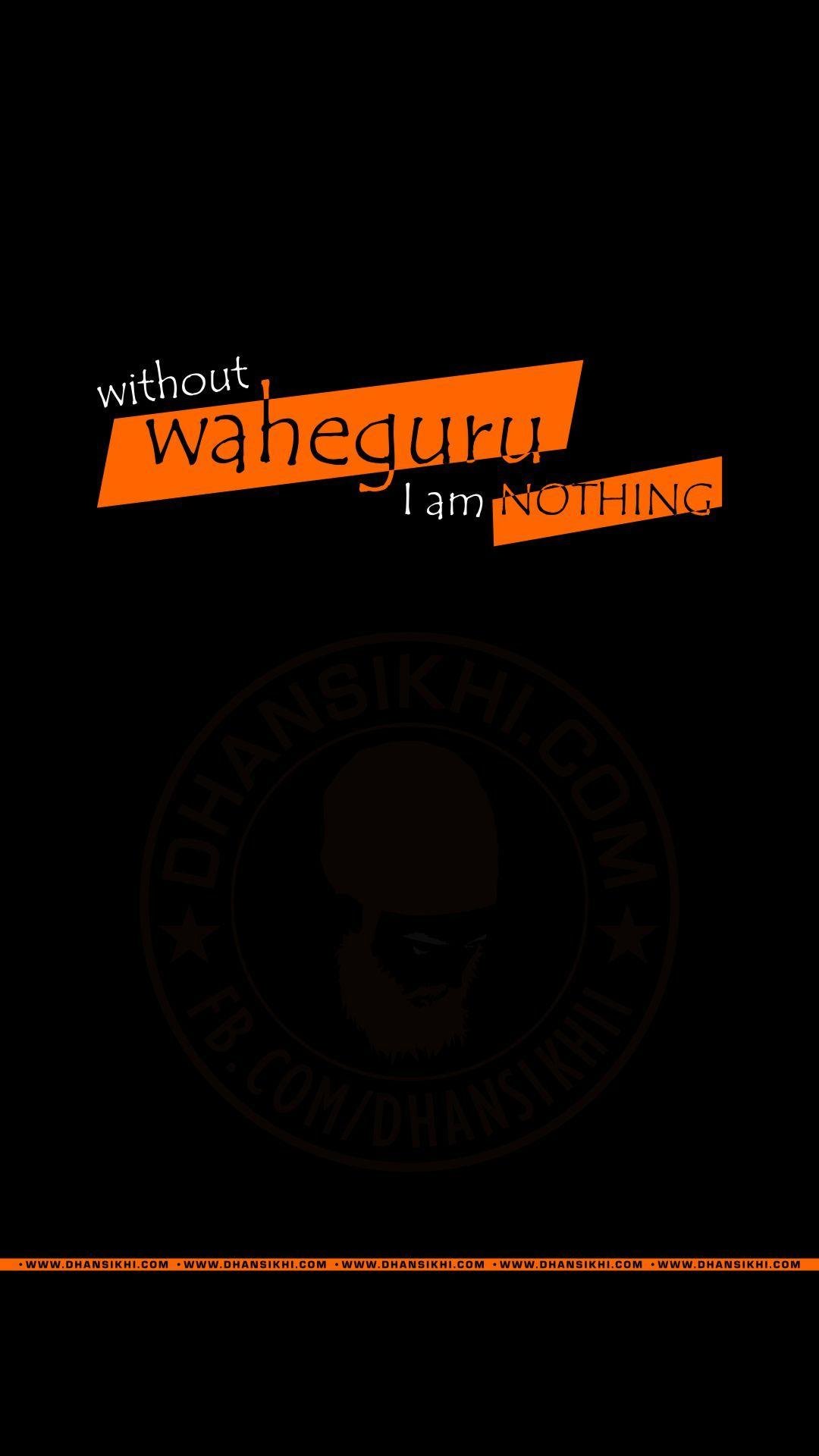 Without Waheguru I Am Nothing